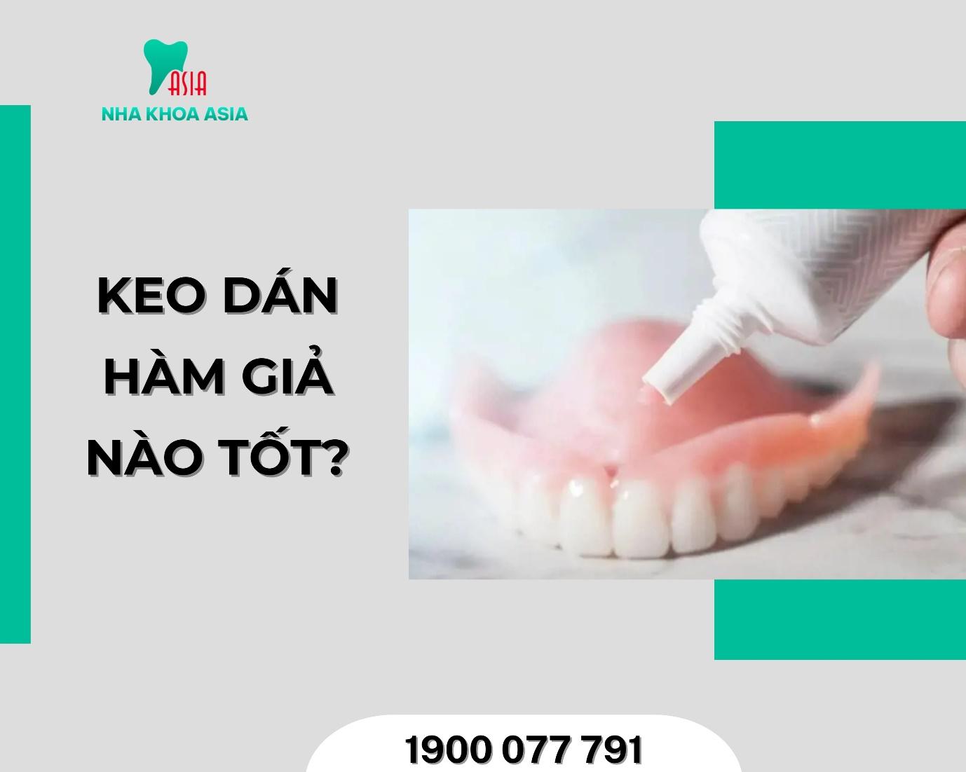 Keo dán hàm giả loại nào tốt