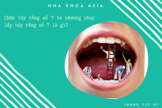 Những biện pháp vệ sinh khoang miệng nào được áp dụng trong quá trình chữa tủy răng số 7? 
